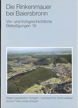 Die Rinkenmauer bei Baiersbronn. Mit einem Exkurs zum Kapellenbuckel am Wildsee (Landkreis Freude...