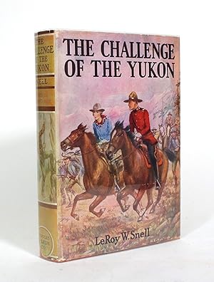 The Challenge of the Yukon: A Story of the Northwest