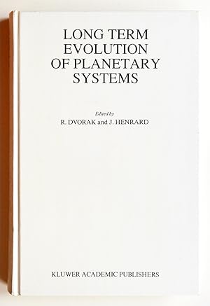 LONG TERM EVOLUTION OF PLANETARY SYSTEMS, Proceedings of the Alexander von Humboldt Colloquium on...