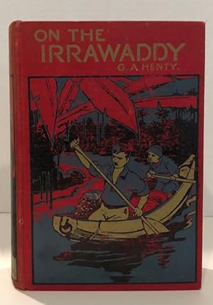 On The Irrawaddy: A Story Of The First Burmese War