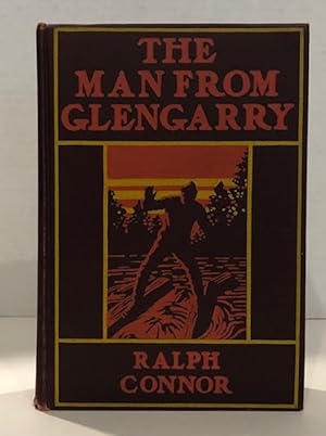 The Man From Glencarry: A Tale Of The Ottawa