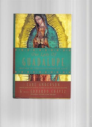 OUR LADY OF GUADALUPE: Mother Of The Civilization Of Love.