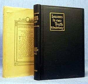 Lessons In Truth, A Course Of Twelve Lessons In Practical Christianity