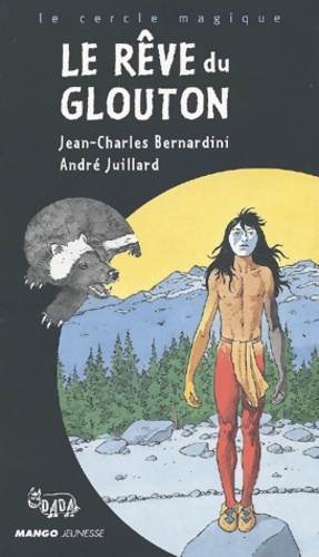 Le r?ve du glouton - Jean-Charles Bernardini