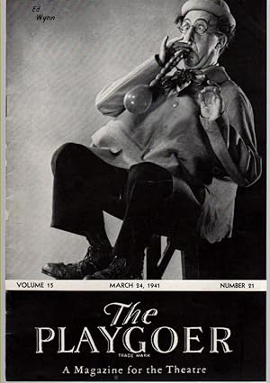 The Playgoer, Vol. 15 No. 21, March 24, 1941 Ed Wynn presents Himself in "Boys and Girls Together...