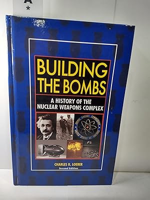 Building the Bombs: A History of the Nuclear Weapons Complex (SIGNED)