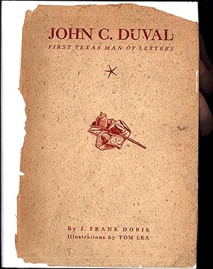 John C. Duval / First Texas Man of Letters / His Life and Some of His Unpublished Writings (SIGNED)