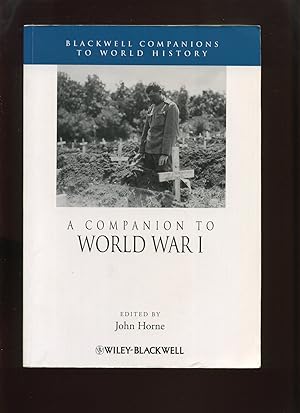 A Companion to World War I (Blackwell Companions to World History)