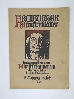 Freiburger Münsterblätter. Hrsgg. vom Freiburger Münsterbauverein. 8. Jahrgang, 2. Heft