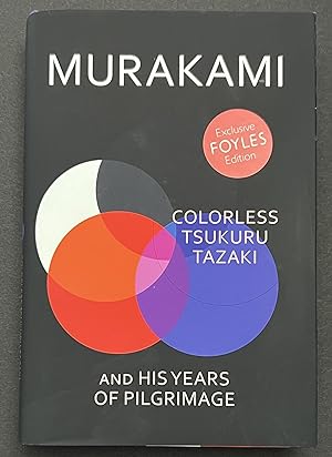 Colorless Tsukuru Tazaki and His Years of Pilgrimage A Superb New Foyles Exclusive (Black dust Ja...