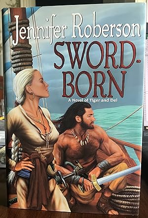 Sword-Born (A Novel of Tiger and Del)