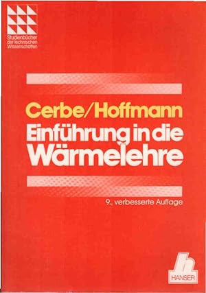 Einführung in die Wärmelehre : von der Thermodynamik zur technischen Anwendung. Günter Cerbe ; Ha...