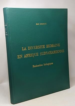 La diversité humaine en Afrique subsaharienne - recherches biologiques - Etudes ethnologiques