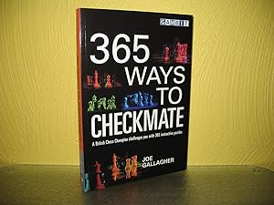 365 Ways to Checkmate. A British Chess Champion challenges you with 365 instructive puzzles;