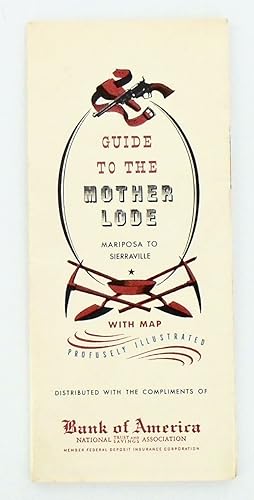 ORIGINAL BOOKLET WITH MAP: "GUIDE TO THE MOTHER LODE. MARIPOSA TO SIERRAVILLE" 1956