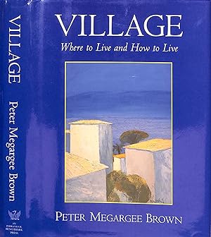 Village: Where To Live And How To Live
