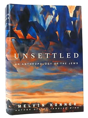 UNSETTLED An Anthropology of the Jews