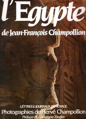 L'EGYPTE DE Jean-François Champollion : Lettres et journaux de voyage ( 1828 - 1829 )