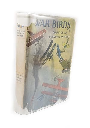 War Birds. Diary Of An Unknown Aviator