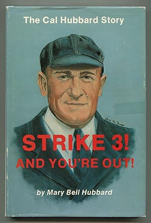 Strike 3! And You're Out! Or The Cal Hubbard Story
