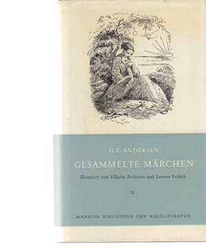 Gesammelte Märchen. Hans Christian Andersen. Illustr. von Vilhelm Pedersen u. Lorenz Frölich. Auf...