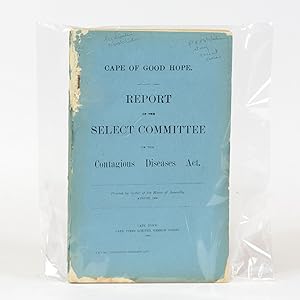 Report of the Select Committee on the Contagious Diseases Act.