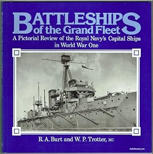 Battleships Of The Grand Fleet: A Pictorial Review Of The Royal Navy's Capital Ships In World War...