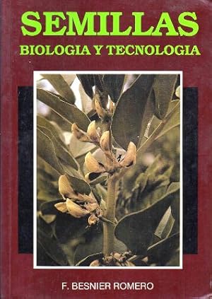 SEMILLAS . BIOLOGIA Y TECNOLOGIA