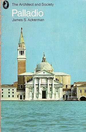 Palladio (The Architect and Society) - reprint