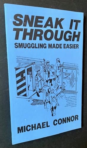 Sneak It Through: Smuggling Made Easier