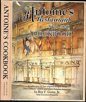 Antoine's Restaurant Since 1840 Cookbook / A collection of original recipes from New Orleans' old...