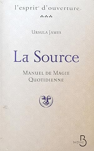La Source - Manuel de magie quotidienne