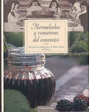 Mermeladas Y Conservas Del Convento. Recetas Del Monasterio De Santa Paula De Sevilla