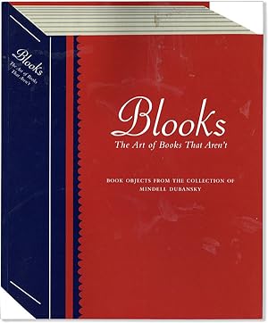 Blooks: The Art of Books That Aren't: Book Objects from the Collection of Mindell Dubansky