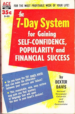 The 7-Day System for Gaining Self-Confidence, Popularity and Financial Success