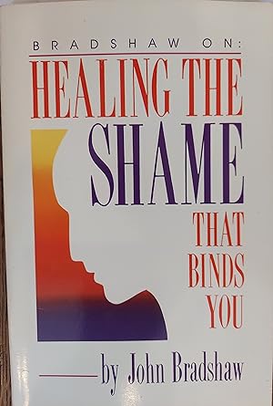 Healing the Shame That Binds You