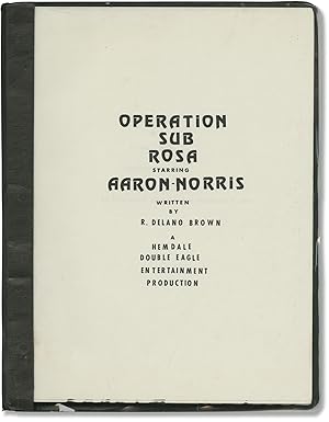 Operation Sub Rosa (Original screenplay for an unproduced film)