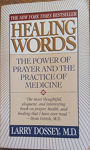 Healing Words: The Power of Prayer and the Practice of Medicine
