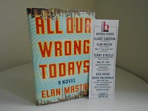 All Our Wrong Todays [Signed 1st Printing with Event Ephemera]