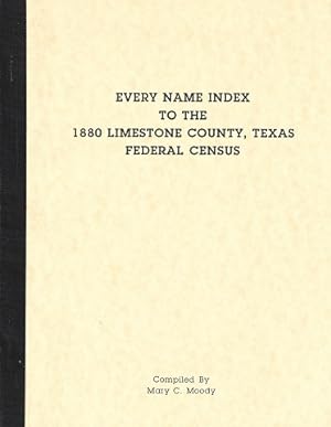 Every Name Index to 1880 Limestone County, Texas Federal Census
