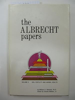 The Albrecht Papers | Volume II | Soil Fertility and Animal Health