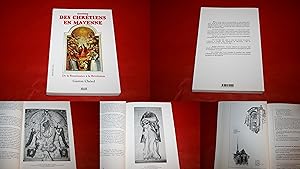 Histoire des Chrétiens en Mayenne. - De la Renaissance à la Révolution. - Dédicacé par l'Auteur G...