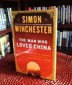 The Man Who Loved China: The Fantastic Story of the Eccentric Scientist Who Unlocked the Mysterie...