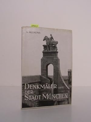 Die Denkmäler und Denksteine der Stadt München.