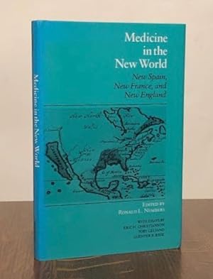 Medicine in the New World: New Spain, New France, and New England