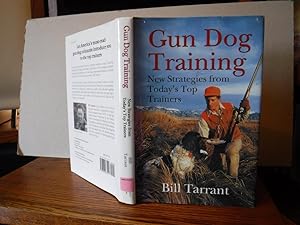 Gun Dog Training - New Strategies from Today's Top Trainers