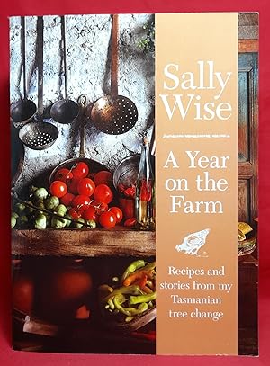 A Year on the Farm: Recipes and stories from my Tasmanian tree change