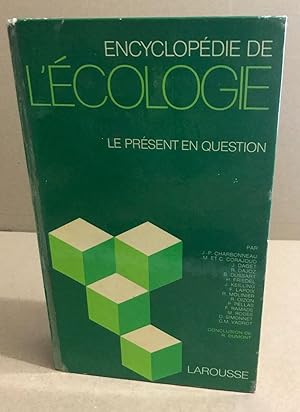 Encyclopédie de l'écologie: Le présent en question