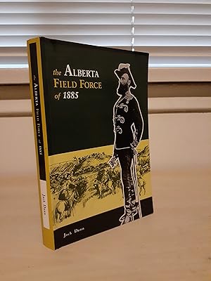 The Alberta Field Force of 1885