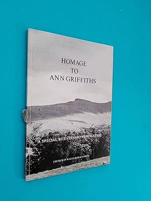 Homage to Ann Griffiths (A Special Bicentenary Publication)